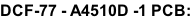 DCF-77 - A4510D -1 PCB: